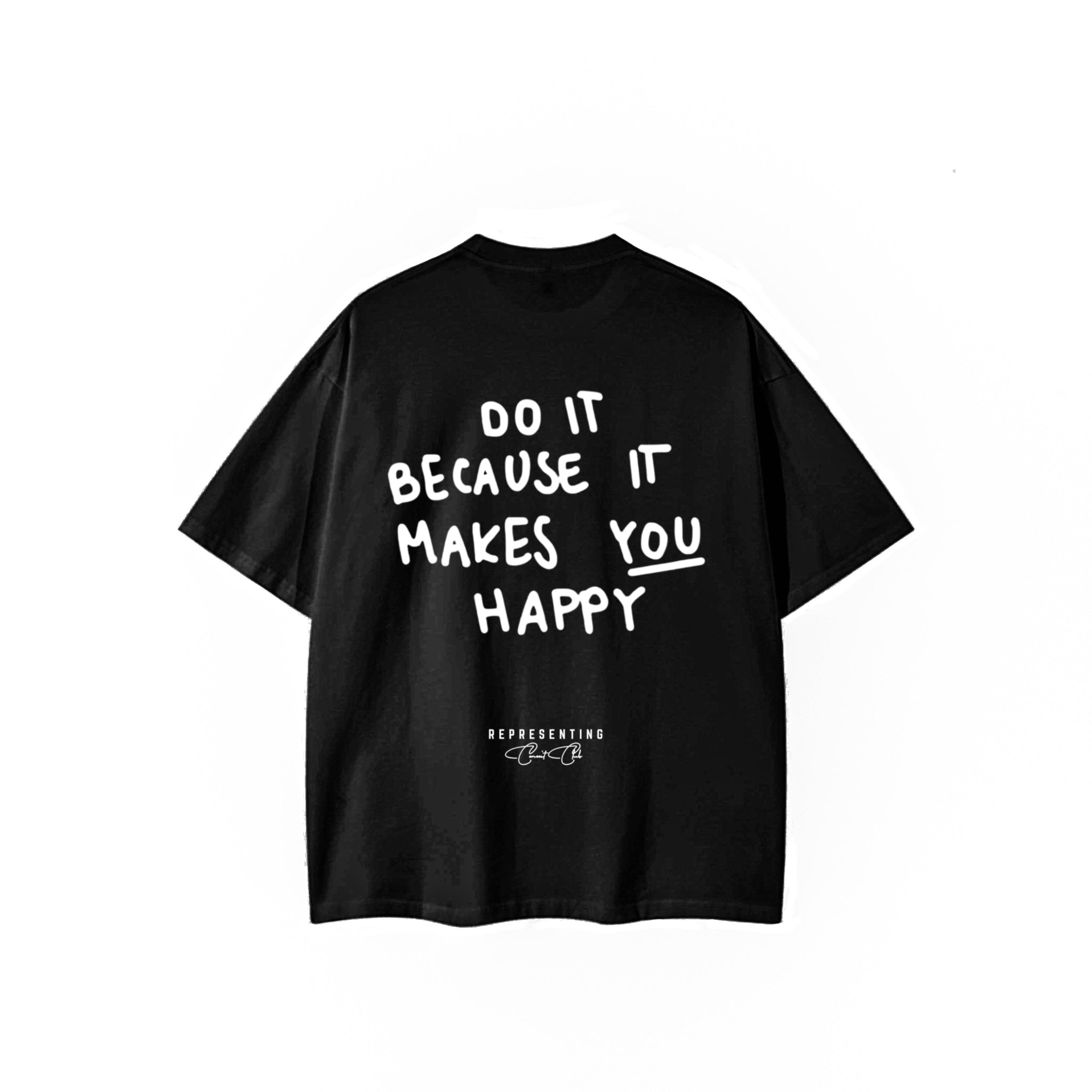 Makes You Happy Tee