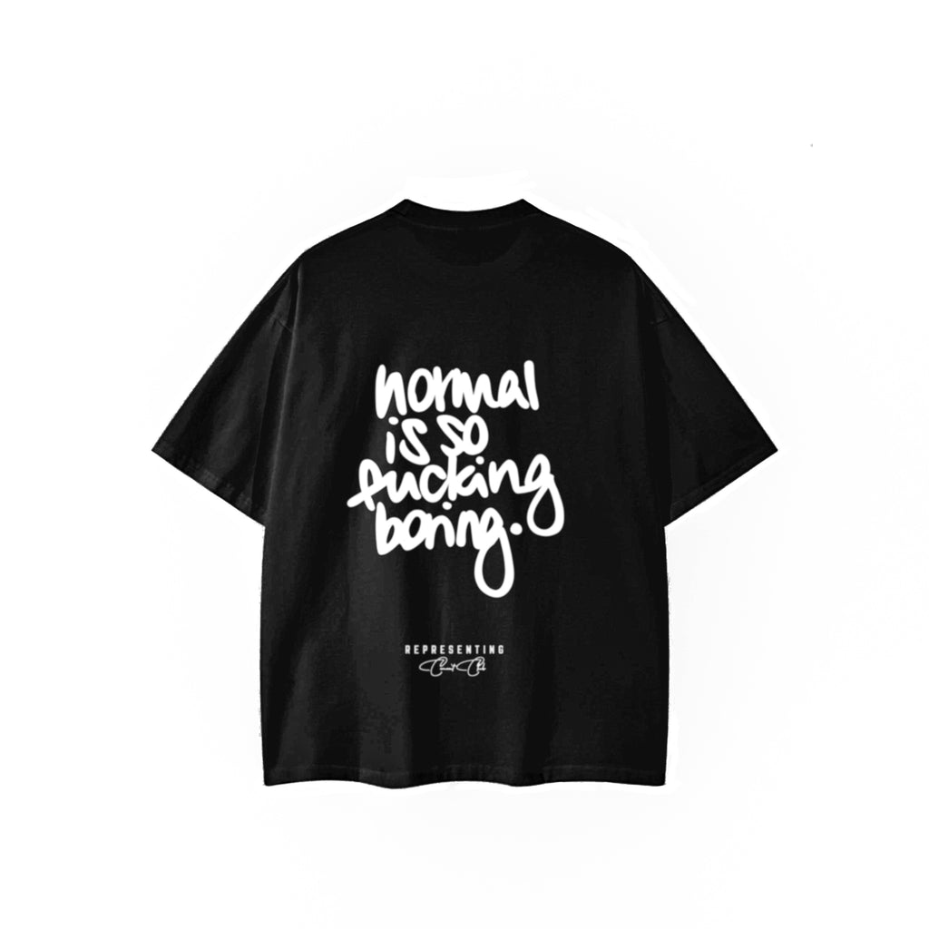 Normal Is Boring Tee